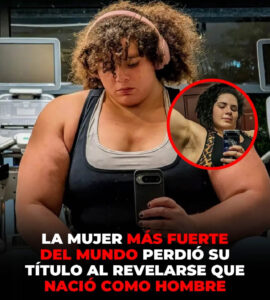 Había ganado el premio a la Mujer Más Fuerte del Mundo en 2025