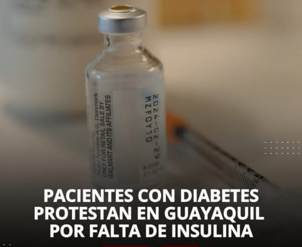 PACIENTES CON DIABETES PROTESTAN EN GUAYAQUIL POR FALTA DE INSULINA Y MEDICAMENTOS ESENCIALES
