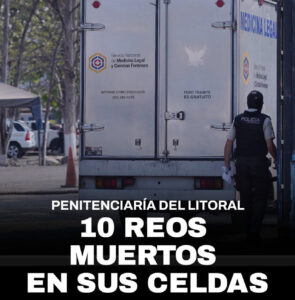 DIEZ REOS FUERON HALLADOS MUERTOS EN LA PENITENCIARÍA DEL LITORAL