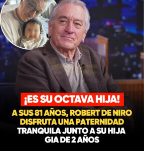 ROBERT DE NIRO, PAPÁ OTRA VEZ