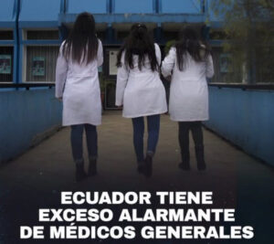 ECUADOR TIENE EXCESO DE MÉDICOS GENERALES