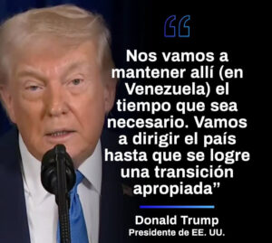 DONALD TRUMP DICE QUE DIRIGIRÁ VENEZUELA HASTA LOGRAR UNA TRANSICIÓN APROPIADA.