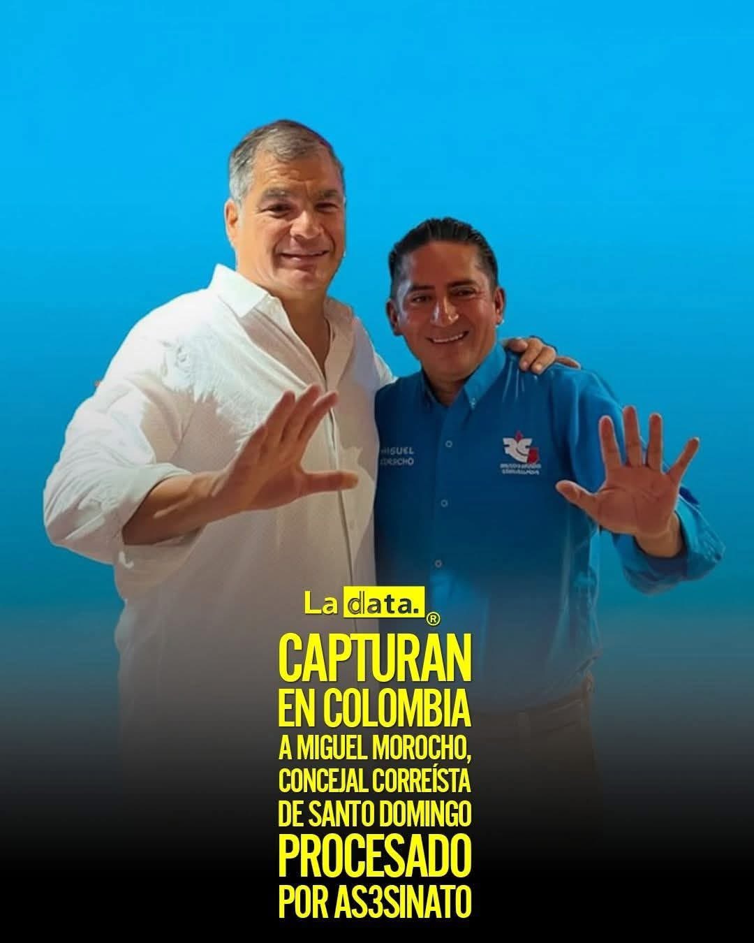 MIGUEL MOROCHO, EXCONCEJAL DE SANTO DOMINGO, FUE CAPTURADO EN COLOMBIA