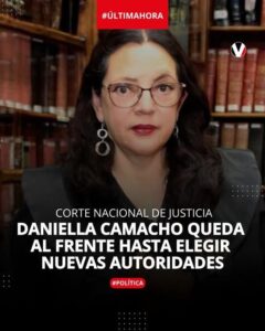 DANIELA CAMACHO SE QUEDA EN LA PRESIDENCIA DE LA CORTE NACIONAL DE JUSTICIA HASTA ELEGIR NUEVAS AUTORIDADES
