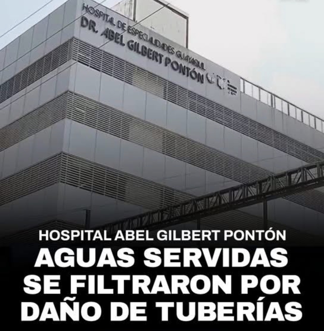 DAÑO DE TUBERÍAS EN EL HOSPITAL GUAYAQUIL PROVOCÓ FILTRACIÓN DE AGUAS SERVIDAS