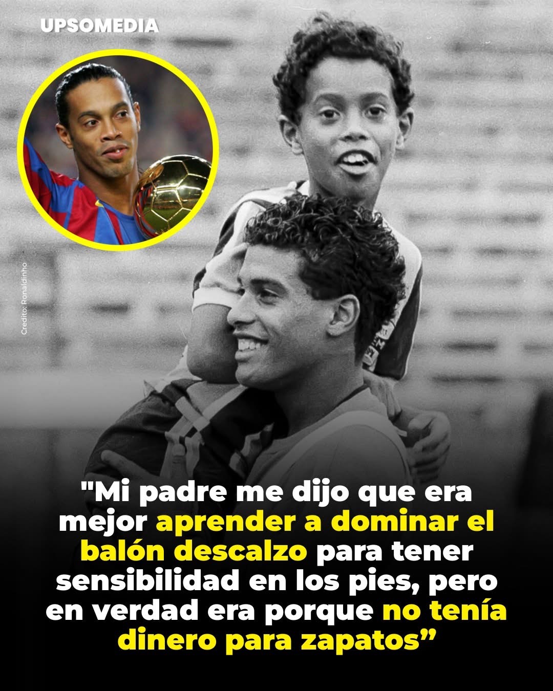 Mi padre me dijo que era mejor aprender a dominar el balón