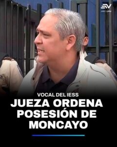 JUEZA ELIZABETH MACÍAS DISPUSO LA POSESIÓN DE JORGE MONCAYO COMO VOCAL DEL IESS