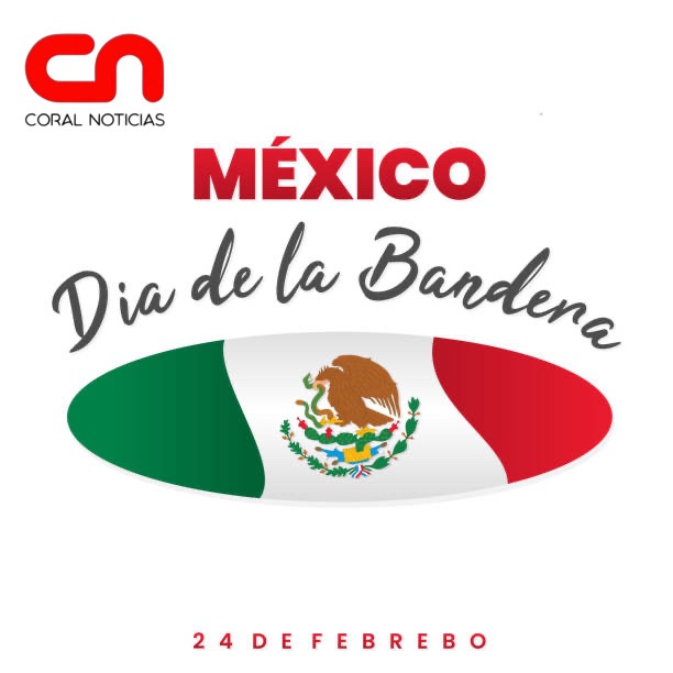 El 24 de febrero se conmemora el Día de la Bandera en México