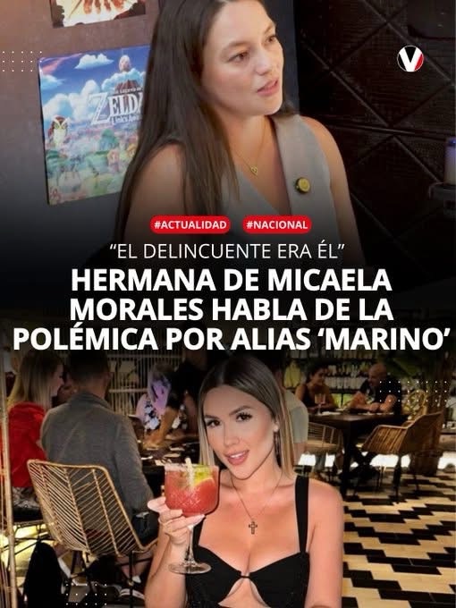 “El delincuente era él”, dice AlejandraHERMANA DE MICAELA MORALES ROMPE EL SILENCIO Y HABLA DE LA POLÉMICA POR ALIAS “MARINO”