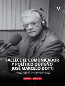 FALLECE MARCELO DOTTI, POLÍTICO Y COMUNICADOR ECUATORIANO
