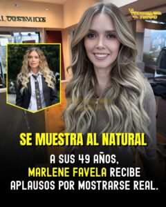 Marlene Favela sorprendió al mostrarse al natural