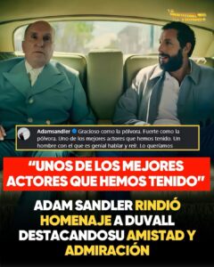 Adam Sandler recordó a Robert Duvall