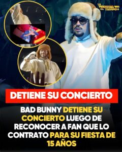 Bad Bunny reconoció entre el público a una fan que años atrás lo había contratado para cantar en su fiesta de XV años