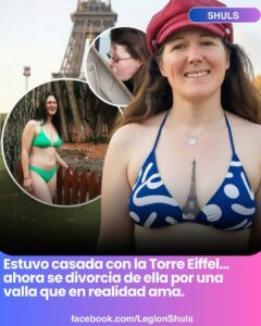 Una mujer que en su día captó la atención mundial por casarse legalmente con la Torre Eiffel