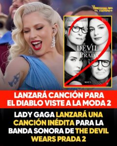 Lady Gaga lanzará una canción inédita para la banda sonora de The Devil Wears Prada 2