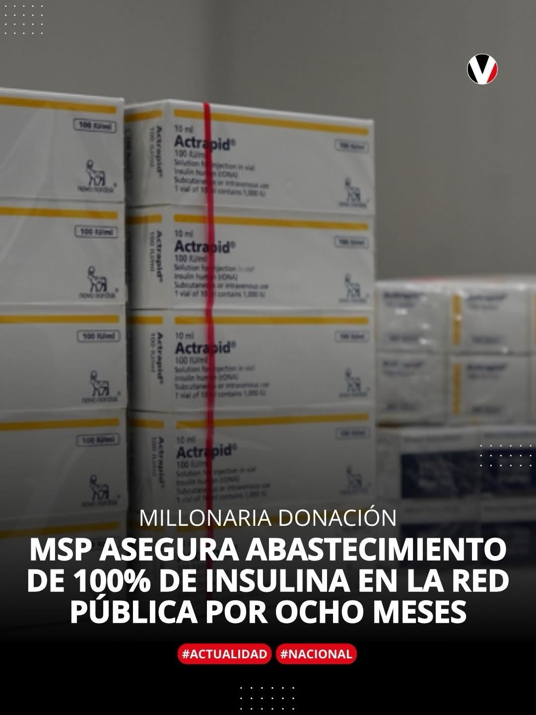 DONACIÓN DE INSULINA GARANTIZARÁ ABASTECIMIENTO DEL 100 % EN HOSPITALES PÚBLICOS DURANTE OCHO MESES