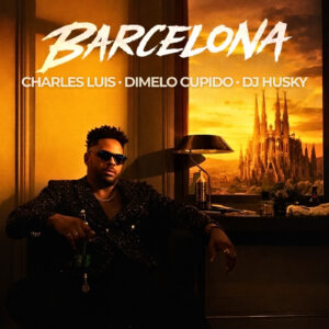 “Barcelona” la nueva bachata que une tradición y modernidad en un solo latido junto a Charles Luis, Dimelo Cupido y DJ Husky