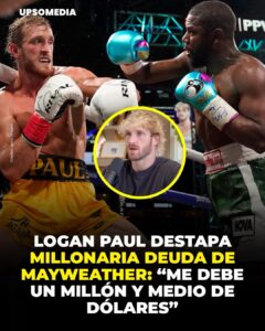 Logan Paul aseguró que Floyd Mayweather aún le debe dinero