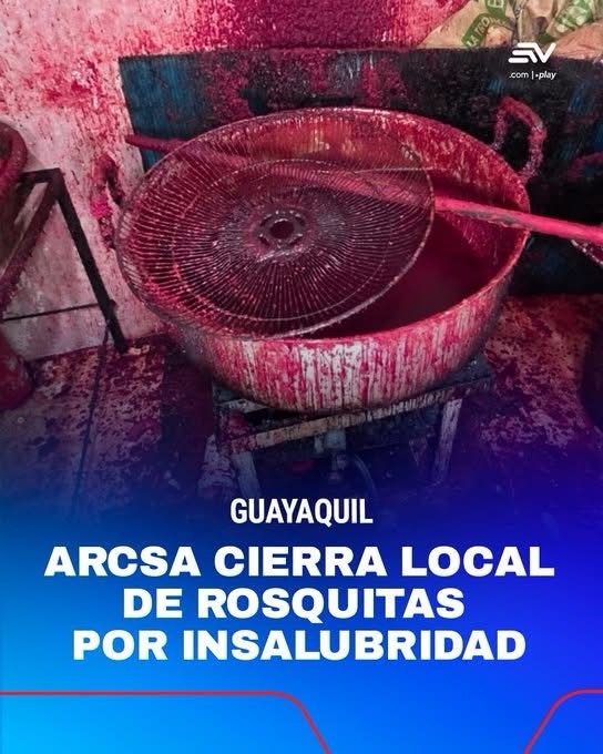 ARCSA CLAUSURA LOCAL DE ROSQUITAS Y GALLETAS POR INSALUBRIDAD EN GUAYAQUIL