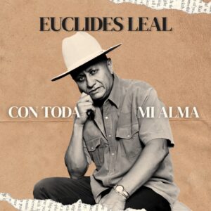 Euclides Leal junto al flautista Omar Acosta reinventan el sentir llanero en su nuevo álbum “Con Toda Mi Alma”