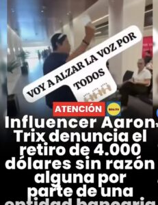 Influencer Aaron Trix denuncia el retiro de 4.000 dólares sin razón alguna por parte de una entidad bancaria 🚨.