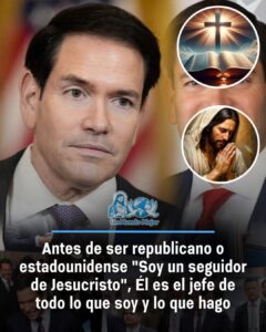 “EL ÚNICO SALVADOR ES JESUCRISTO”, DICE MARCO RUBIO