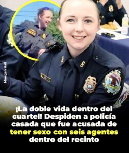 Señalada por mantener relaciones con al menos seis compañeros dentro y fuera del recinto policial