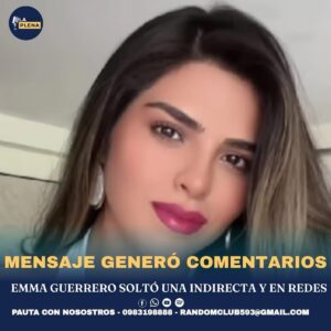 La actriz y creadora de contenido, Emma Guerrero, lanzó una publicación en redes que rápidamente fue interpretado como una indirecta.