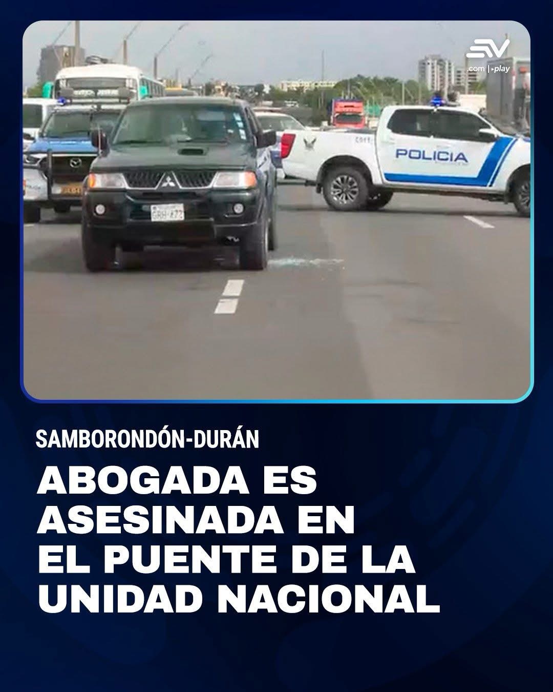 UNA ABOGADA DE LA AGENCIA DE TRÁNSITO DE DURÁN ES ASESINADA EN EL PUENTE DE LA UNIDAD NACIONAL