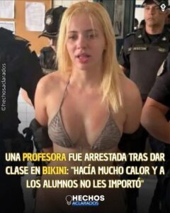 Una profesora habría sido detenida después de impartir sus clases vistiendo únicamente un bikini
