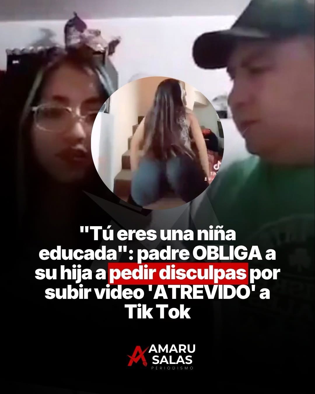Padre obliga a su hija a disculparse por videos en TikTok y desata debate en redes