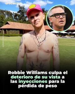 El cantante Robbie Williams, vinculó su alarmante deterioro visual con el uso de inyecciones para adelgazar.