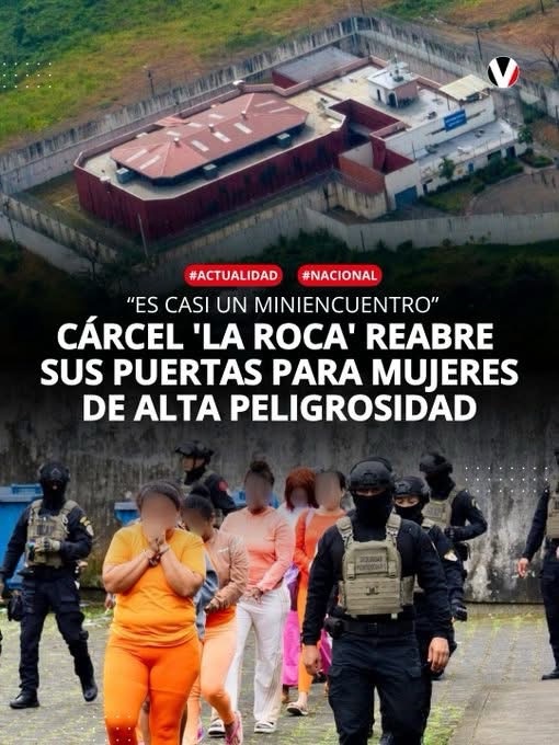 CÁRCEL “LA ROCA” REABRE SUS PUERTAS PARA MUJERES DE ALTA PELIGROSIDAD