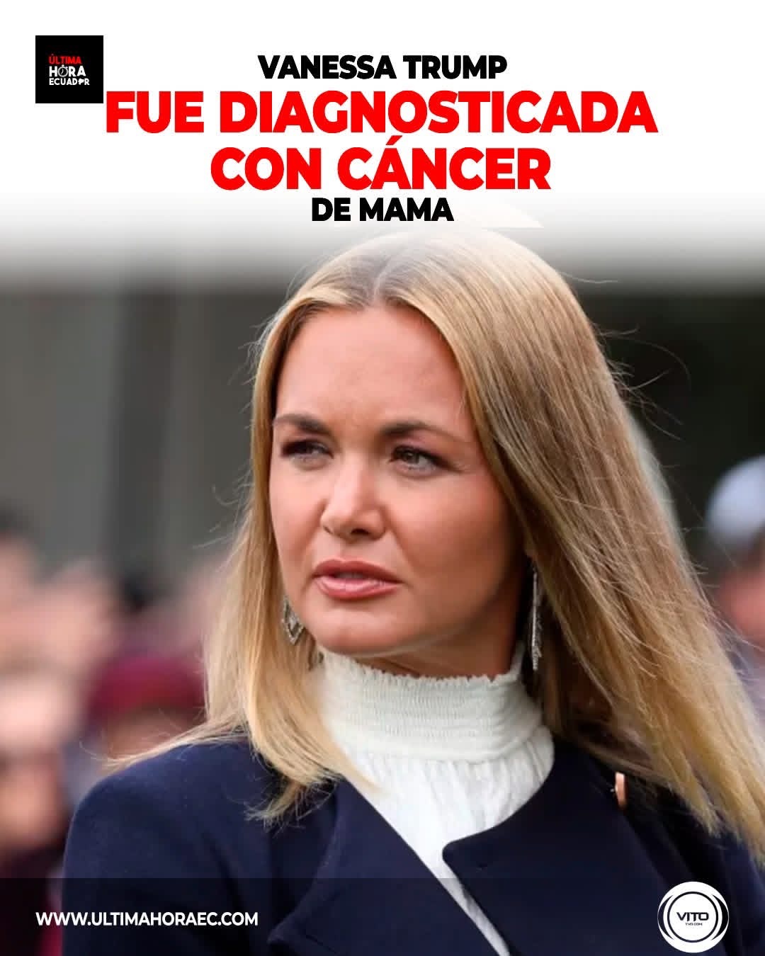 Vanessa Trump, fue diagnosticada con cáncer de mama
