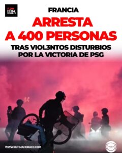 Las autoridades informaron la detención de más de 400 personas luego de registrarse disturbios
