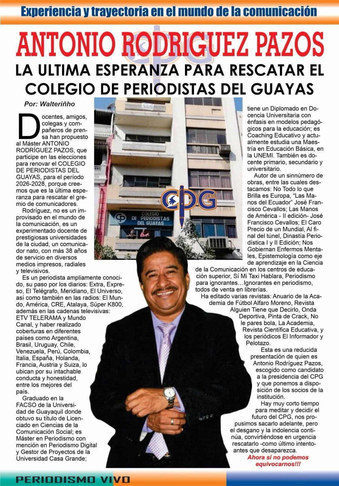 ANTONIO RODRÍGUEZ PAZOS LA ÚLTIMA ESPERANZA PARA RESCATAR EL COLEGIO DE PERIODISTAS DEL GUAYAS