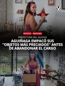 MARCELA AGUIÑAGA EMPACÓ SUS “OBJETOS MÁS PRECIADOS” ANTES DE ABANDONAR LA PREFECTURA DEL GUAYAS
