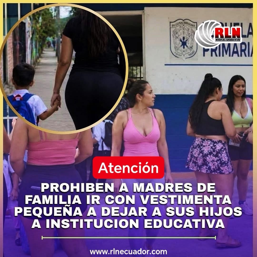 Un centro educativo ha generado polémica tras implementar normas sobre la vestimenta de las madres al momento de ingresar al plantel