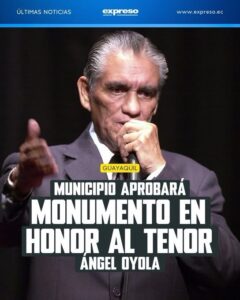 MUNICIPIO DE GUAYAQUIL APROBARÁ MONUMENTO EN HONOR AL TENOR ÁNGEL OYOLA