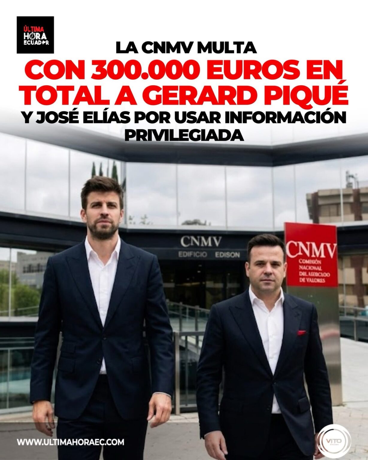 La Comisión Nacional del Mercado de Valores (CNMV) multó al exfutbolista Gerard Piqué con 200.000 euros y al empresario José Elías