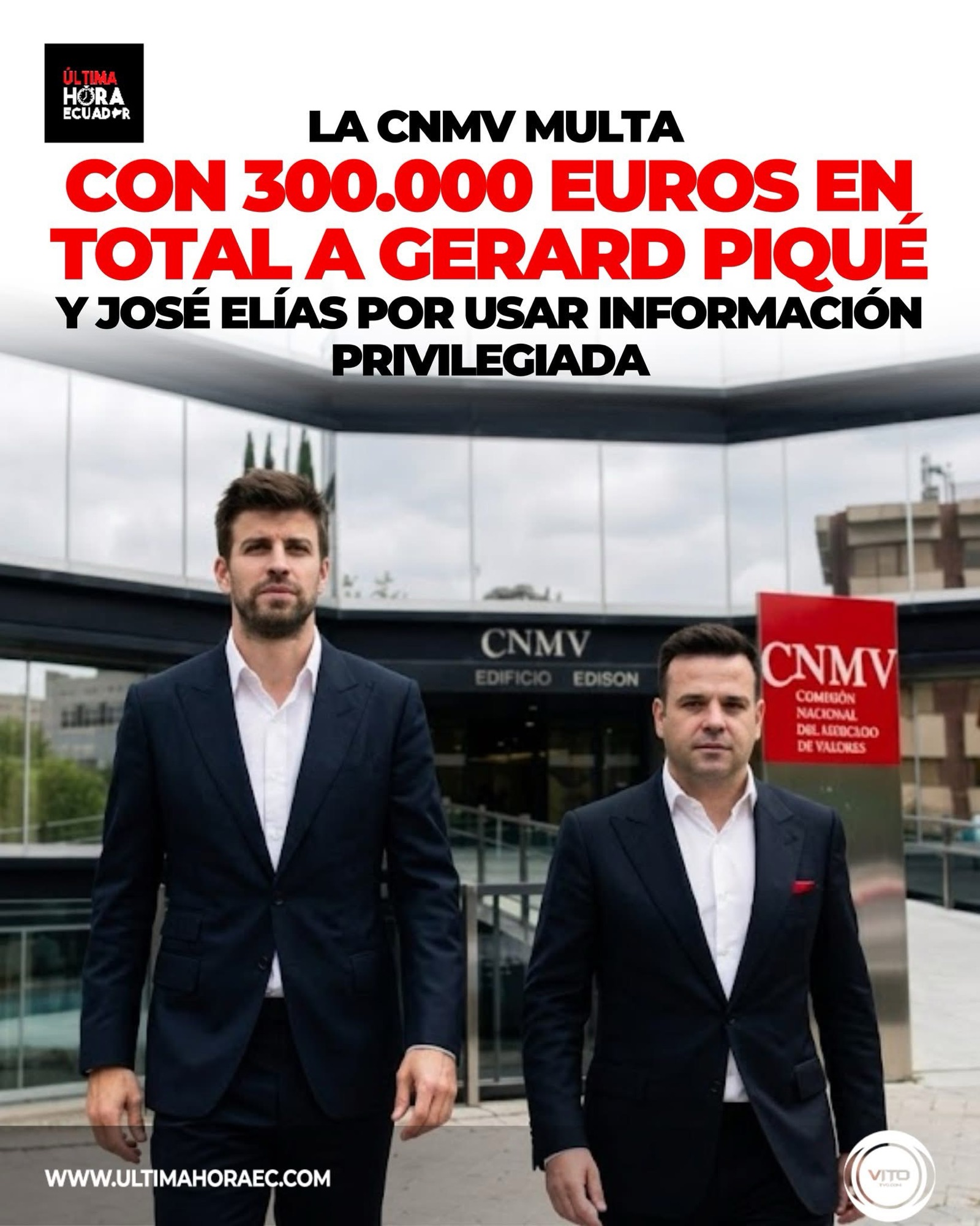 La Comisión Nacional del Mercado de Valores (CNMV) multó al exfutbolista Gerard Piqué con 200.000 euros y al empresario José Elías