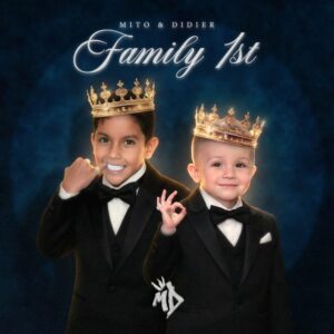 MITO & DIDIER PRESENTAN FAMILY 1ST, UN ÁLBUM QUE TRANSFORMA LA EXPERIENCIA FAMILIAR EN MÚSICA
