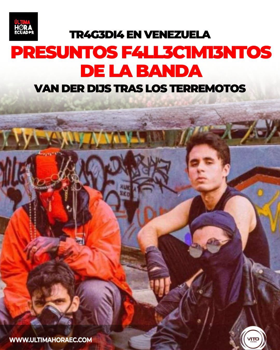 Integrantes de la banda Van Der Dijs habrían fallecido a causa de los terremotos