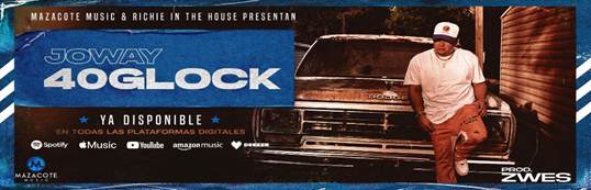 JOWAY2611 VIENE CON SU NUEVO TRAP: “40 GLOCK” Calle, Actitud y Sonido Actual