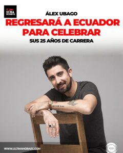 🎤🇪🇸 ¡Álex Ubago regresa a Ecuador!