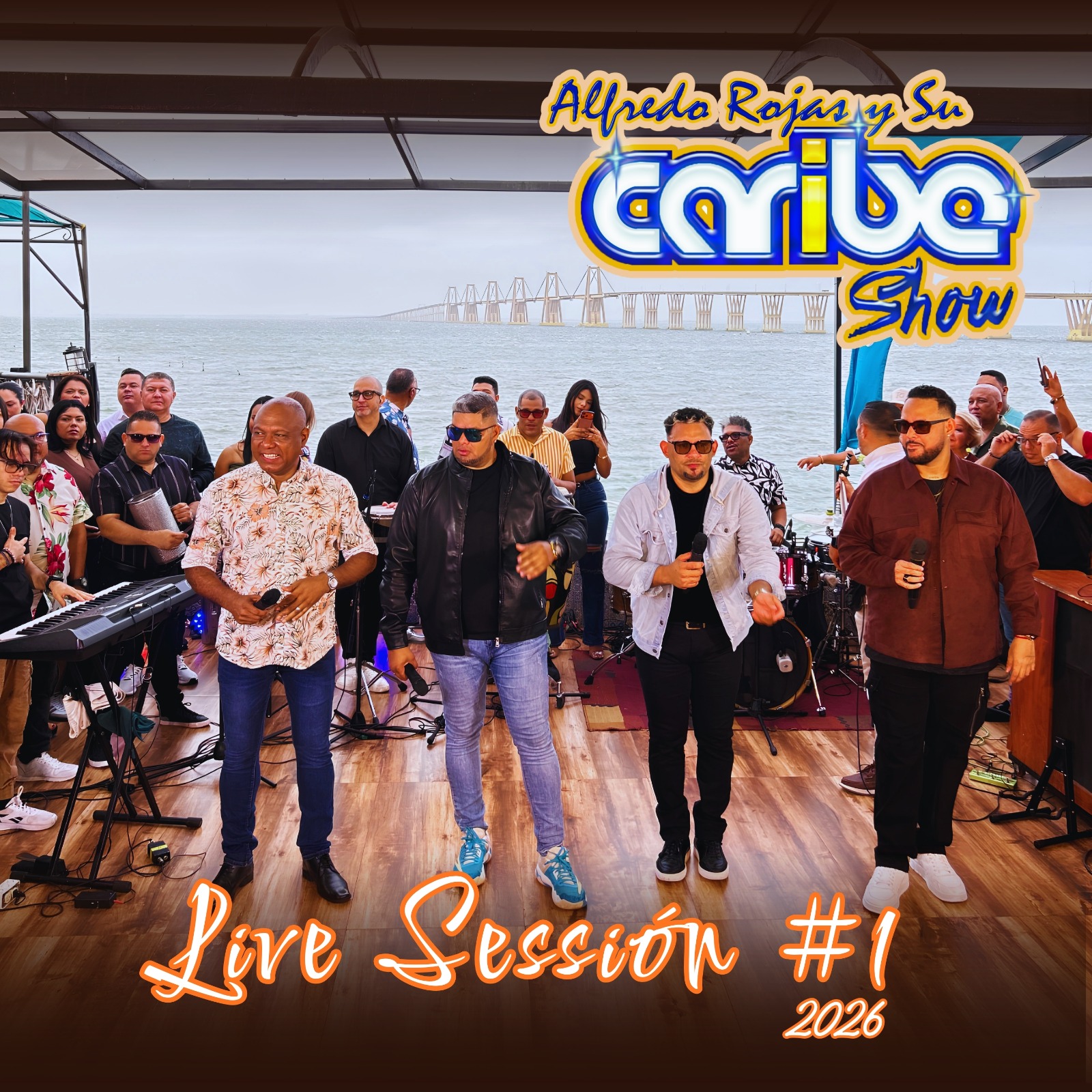 ALFREDO ROJAS Y SU CARIBE SHOW CELEBRARON 27 AÑOS DE TRAYECTORIA CON EL LANZAMIENTO MUNDIAL DE SU “LIVE SESSION #1”