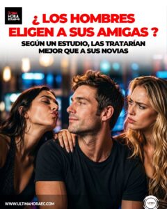 👀 ¿Los hombres eligen a sus amigas?