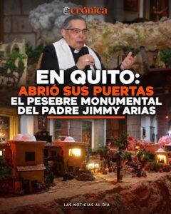 🎄 El Pesebre Monumental Padre Jimmy Arias Piedra, nacido en Loja y considerado el más grande de Sudamérica