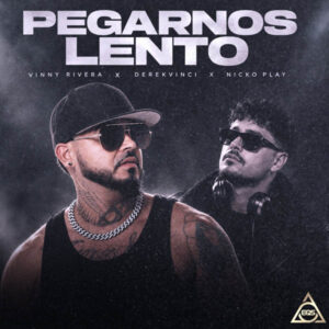 EQS Música presenta “Pegarnos Lento”, la nueva bachata de Vinny Rivera, DerekVinci y Nicko Play