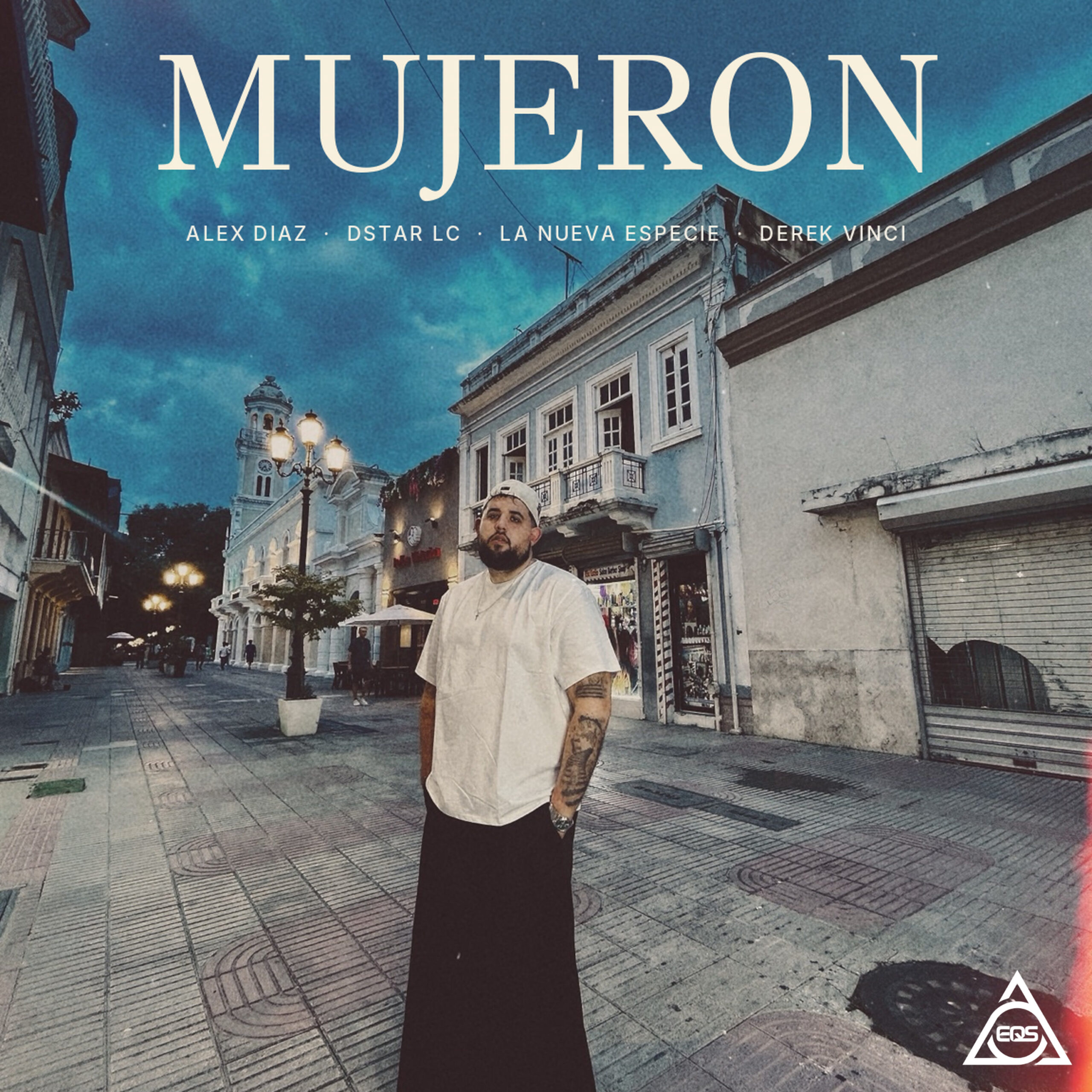 EQS Música presenta “Mujeron”, lo nuevo de Alex Diaz, Dstar Lc, La Nueva Especie Y DerekVinci